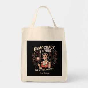 Bolso De Tela La democracia está muriendo, pero los buenos fuego