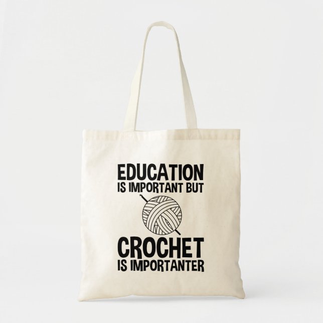 Bolso De Tela La Educación Es Importante, Pero Crochet Es Import (Frente)