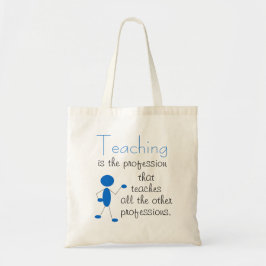 Bolso De Tela La enseñanza es la profesión... Cita inspiradora
