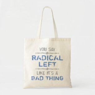 Bolso De Tela La Izquierda Radical Es Algo Bueno