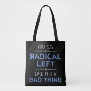 Bolso De Tela La Izquierda Radical Es Algo Bueno