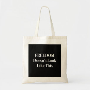 Bolso De Tela La libertad no parece esta declaración política