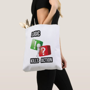 Bolso De Tela "La lógica mata la acción" mentalidad de hacedores