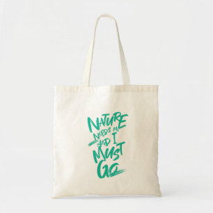 Bolso De Tela La Naturaleza Me Necesita Debo Ir A Citar Motivaci