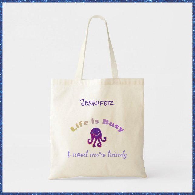 Bolso De Tela La vida del pulpo púrpura lindo está OCUPADA (Subido por el creador)