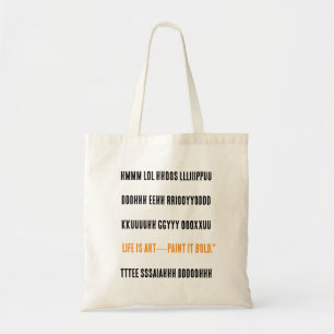 Bolso De Tela La vida es arte —pintarla atrevida".