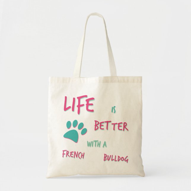 Bolso De Tela La vida es bulldog mejor francés (Frente)