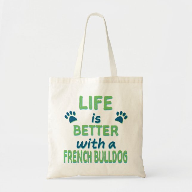 Bolso De Tela La vida es bulldog mejor francés (Frente)
