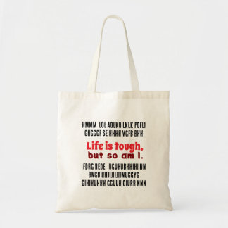 Bolso De Tela La vida es dura, pero yo también.