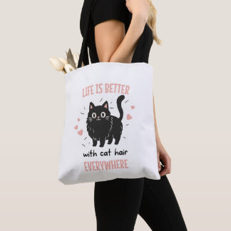Bolso De Tela La vida es mejor con pelo de gato por todas partes