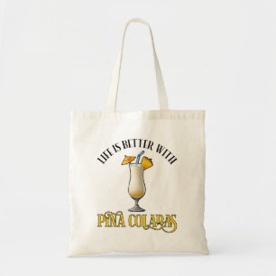 Bolso De Tela La vida es mejor con Piña Coladas