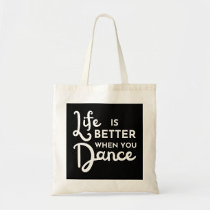 Bolso De Tela La Vida Es Mejor Cuando Bailas