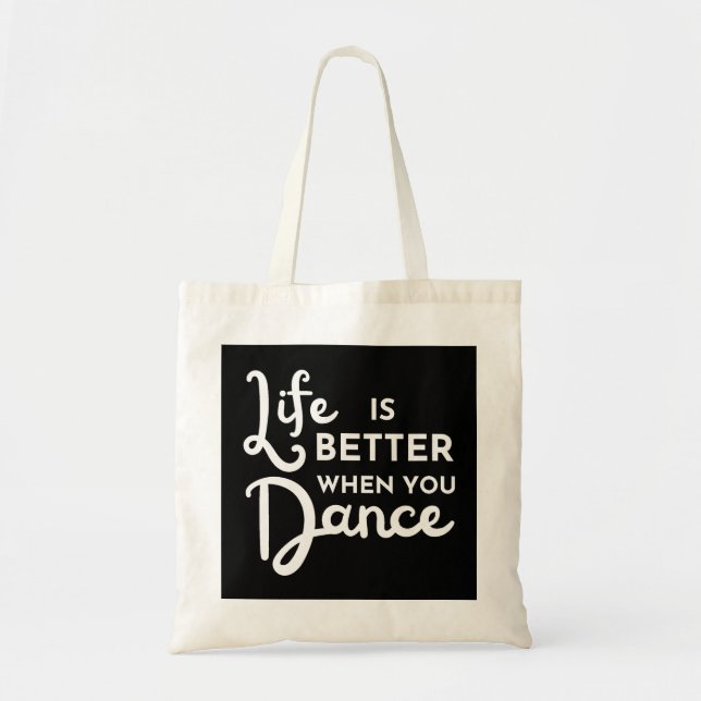 Bolso De Tela La Vida Es Mejor Cuando Bailas (Frente)