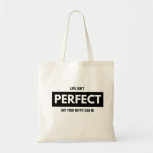 BOLSO DE TELA LA VIDA NO ES PERFECTA PERO TU SALIDA PUEDE SER