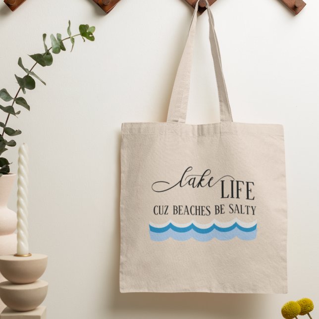 Bolso De Tela Lake Life Cuz Las Playas Son Salty Funny (Subido por el creador)