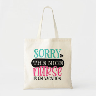 Bolso De Tela Lamento Que La Enfermera Esté De Vacaciones