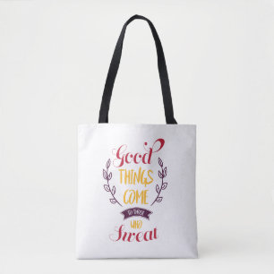 Bolso De Tela Las buenas cosas vienen a las que suden el tote