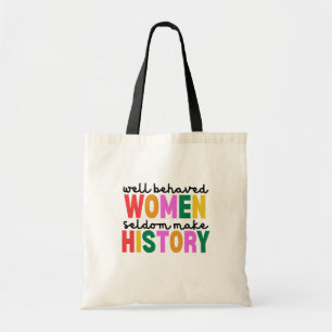 Bolso De Tela Las mujeres bien comportadas rara vez hacen histor