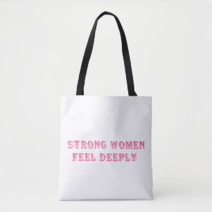 Bolso De Tela Las Mujeres Fuertes Sienten Profundamente - Empode