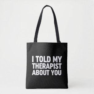Bolso De Tela Le Dije A Mi Terapista Sobre Ti