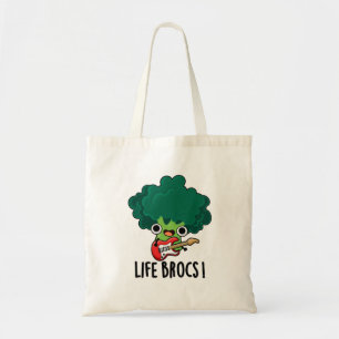 Bolso De Tela Life Brocs Funny Veggie Broccoli Pun