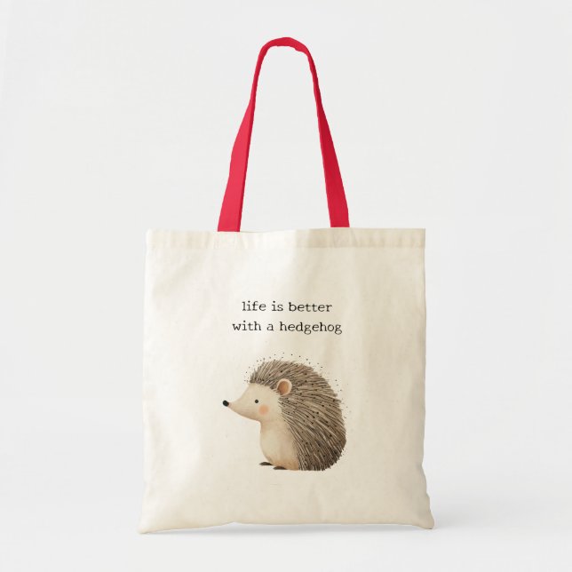 Bolso De Tela Life is better with a hedgehog  (Frente)