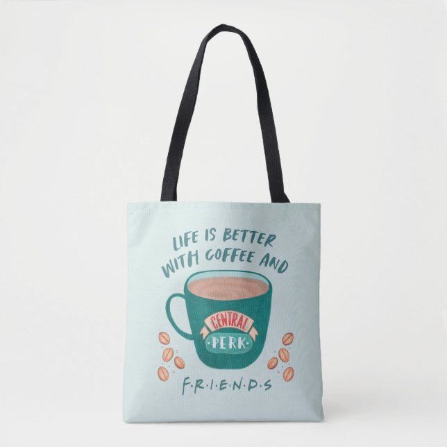Bolso De Tela Life is Better with Coffee and FRIENDS™ (Anverso)