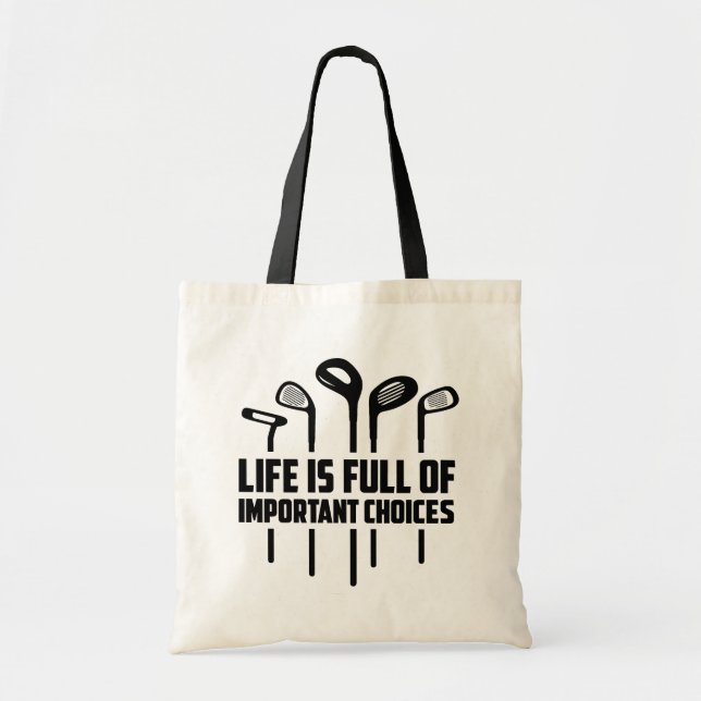 Bolso De Tela Life is Full of Important Choices (Frente)