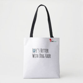 Bolso De Tela "Life’s Better With Dog Hair" Funny Pet Lover Tote