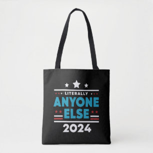 Bolso De Tela Literalmente Cualquier Otra Persona 2024 President