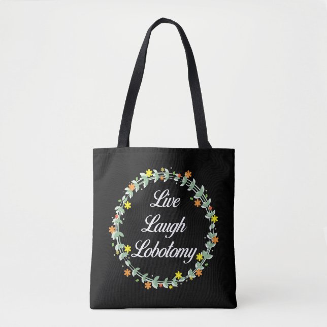 Bolso De Tela Live Laugh Lobotomy (Anverso)
