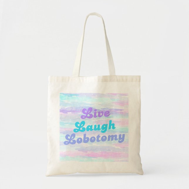 Bolso De Tela Live Laugh Lobotomy - Pastel (Frente)