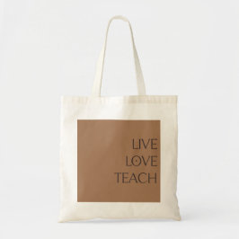 Bolso De Tela "LIVE LOVE TEACH" Chestnut Brown and Cream Tote