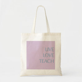 Bolso De Tela "LIVE LOVE TEACH" Soft Pink and Cream Tote Bag
