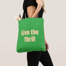 Live the Thrill Tote