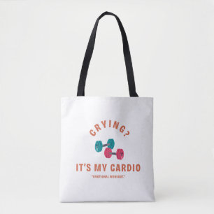 Bolso De Tela ¿Llorar? Es mi cardio - Entrenamiento emocional