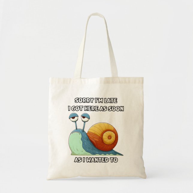 Bolso De Tela Lo siento, estoy atrasado y llegué aquí tan pronto (Frente)