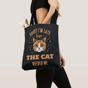 Bolso De Tela Lo siento, llegué tarde. El gato me necesitaba.