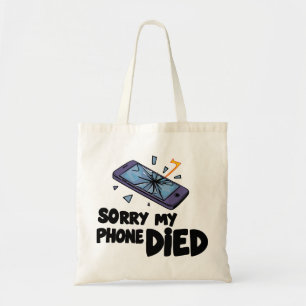 Bolso De Tela Lo siento, mi teléfono se murió