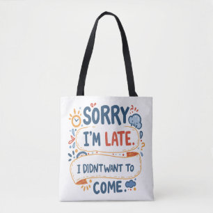 Bolso De Tela "Lo Siento No Lo Siento (Por Estar Tarde)" - Tu Ir