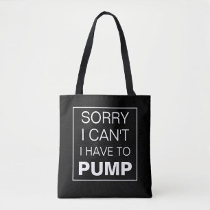 Bolso De Tela Lo siento, no puedo bombear Tote de lactancia Ba