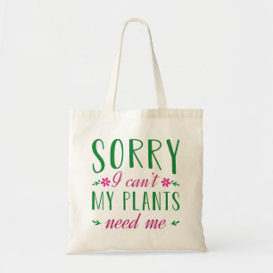 Bolso De Tela Lo siento no puedo mis plantas me necesitan