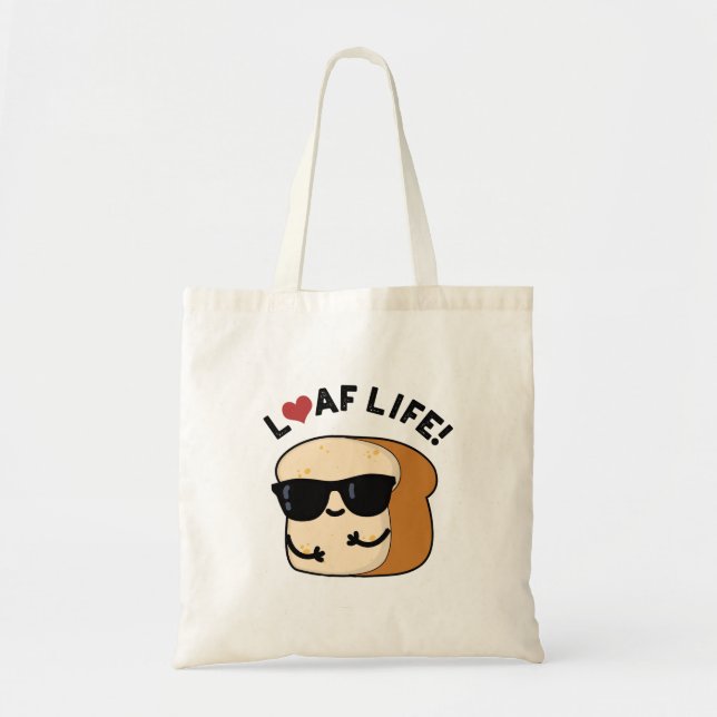 Bolso De Tela Loaf Life Funny Pun de Pan Positivo (Frente)