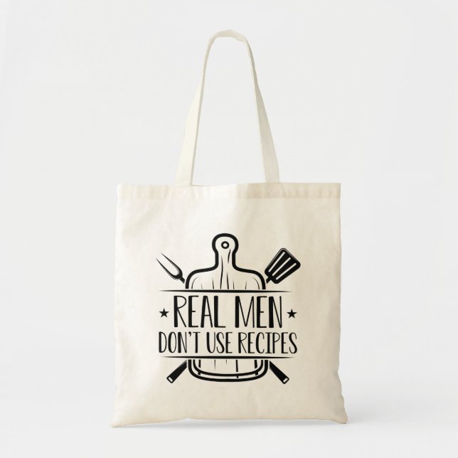 Bolso De Tela Los hombres de verdad no usan recetas (Frente)