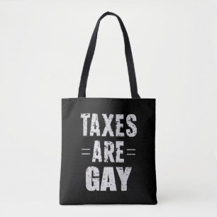 Bolso De Tela Los impuestos son gay