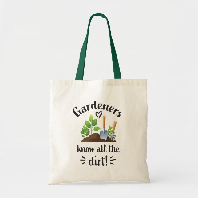 Bolso De Tela ¡Los jardineros saben toda la suciedad!" (Frente)