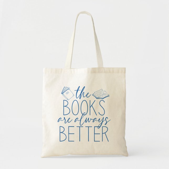 Bolso De Tela Los libros siempre son mejores (Frente)