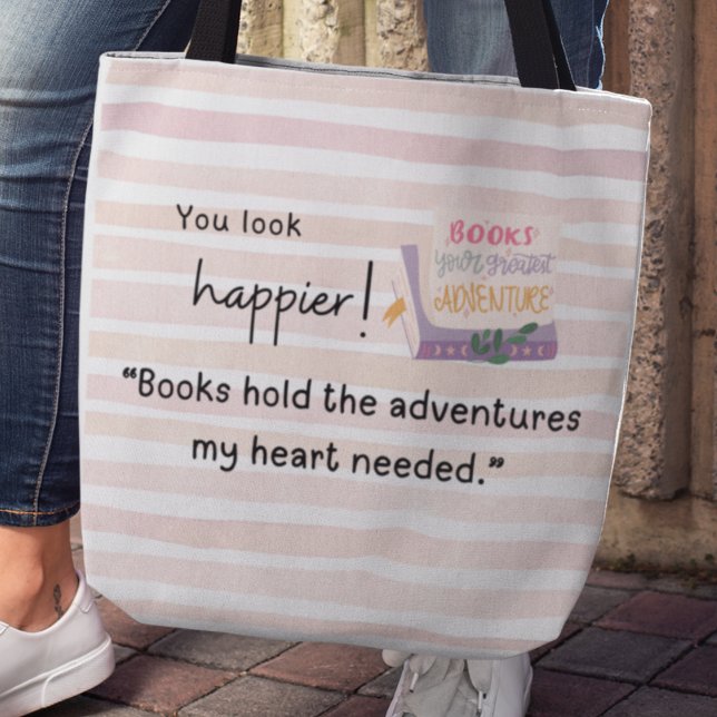 Bolso De Tela "Los libros sostienen las aventuras que mi corazón (You look happier! "Books hold the adventures my heart needed" tote bag)