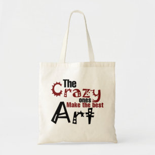 Bolso De Tela Los locos hacen el mejor arte