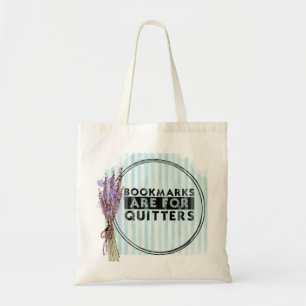 Bolso De Tela Los marcadores son para Quitters